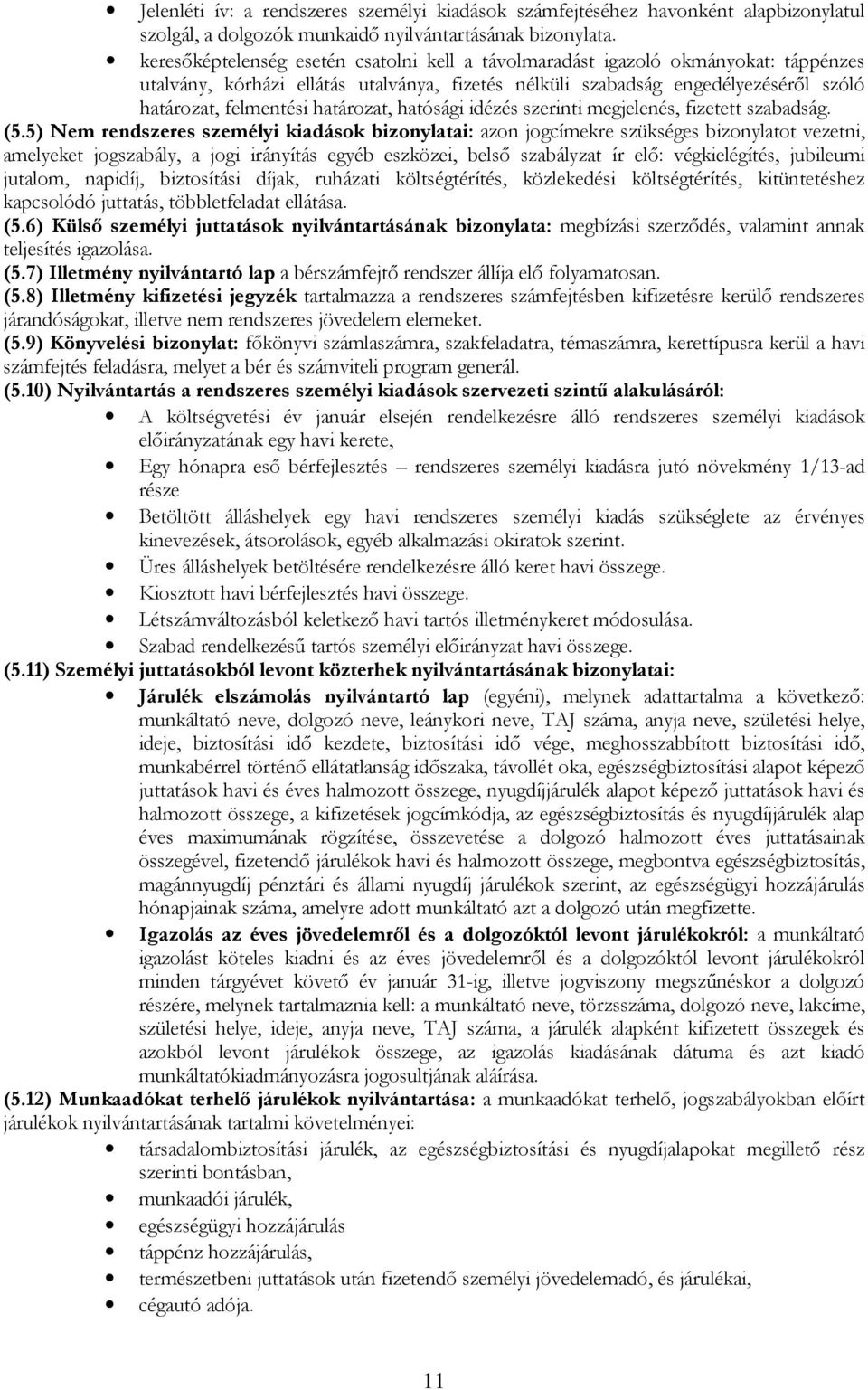 határozat, hatósági idézés szerinti megjelenés, fizetett szabadság. (5.