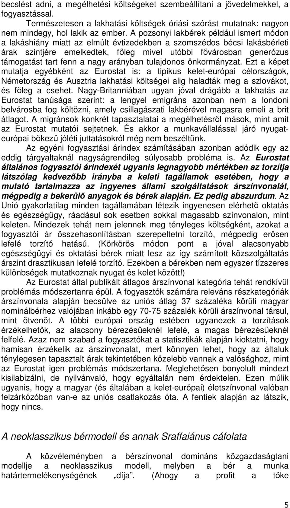 fenn a nagy arányban tulajdonos önkormányzat.
