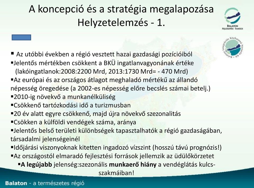 országos átlagot meghaladó mértékű az állandó népesség öregedése (a 2002-es népesség előre becslés számai betelj.