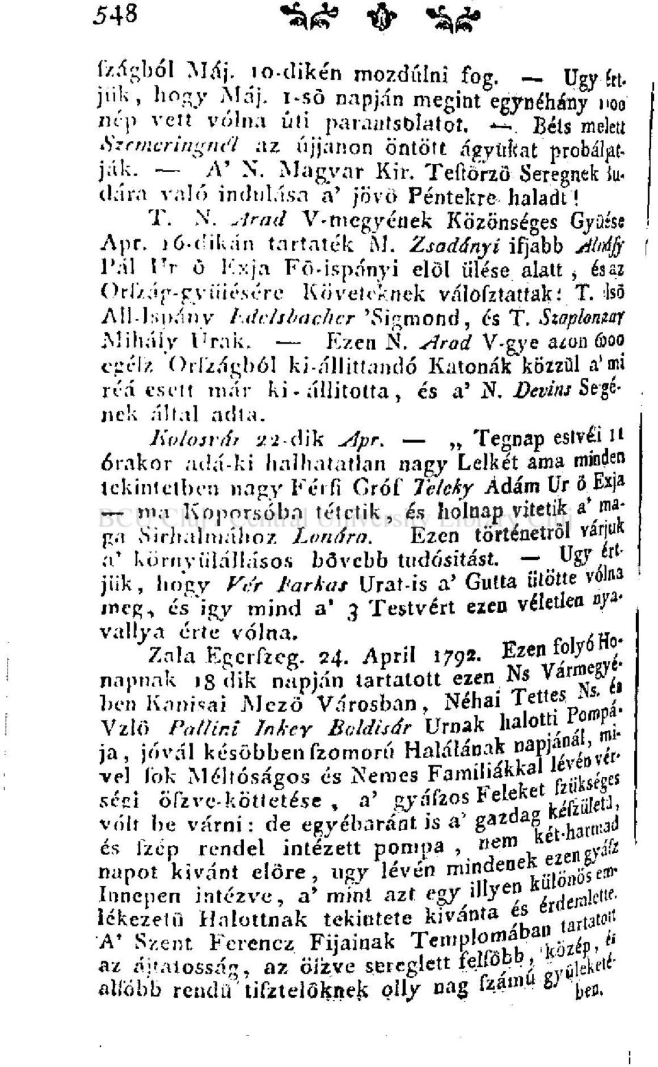 xja Fö-ispányi elöl Ülése alatt., és az Orl/.áp-gyiiié.sére Követeknek válofztatíakt. isi All-Ispány l.delsbachcr 'Sigmond, és T. SzaplonW Mihály Urak. Ezen JS'.