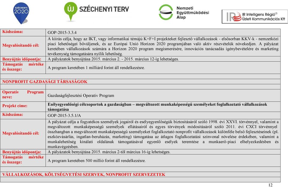 programjában való aktív részvételük növekedjen.