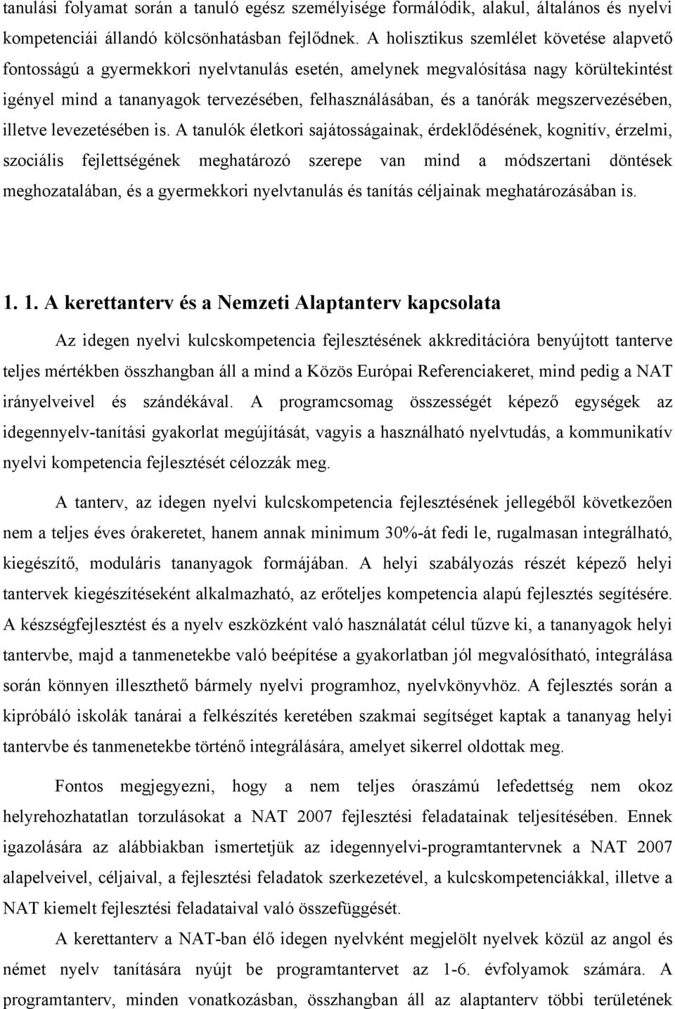 tanórák megszervezésében, illetve levezetésében is.