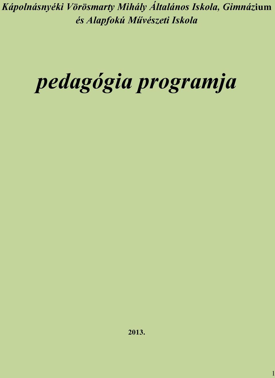 Gimnázium és Alapfokú