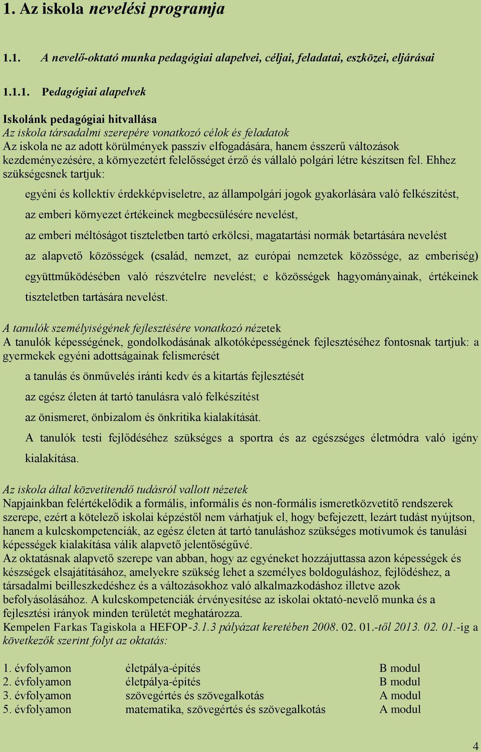 készítsen fel.