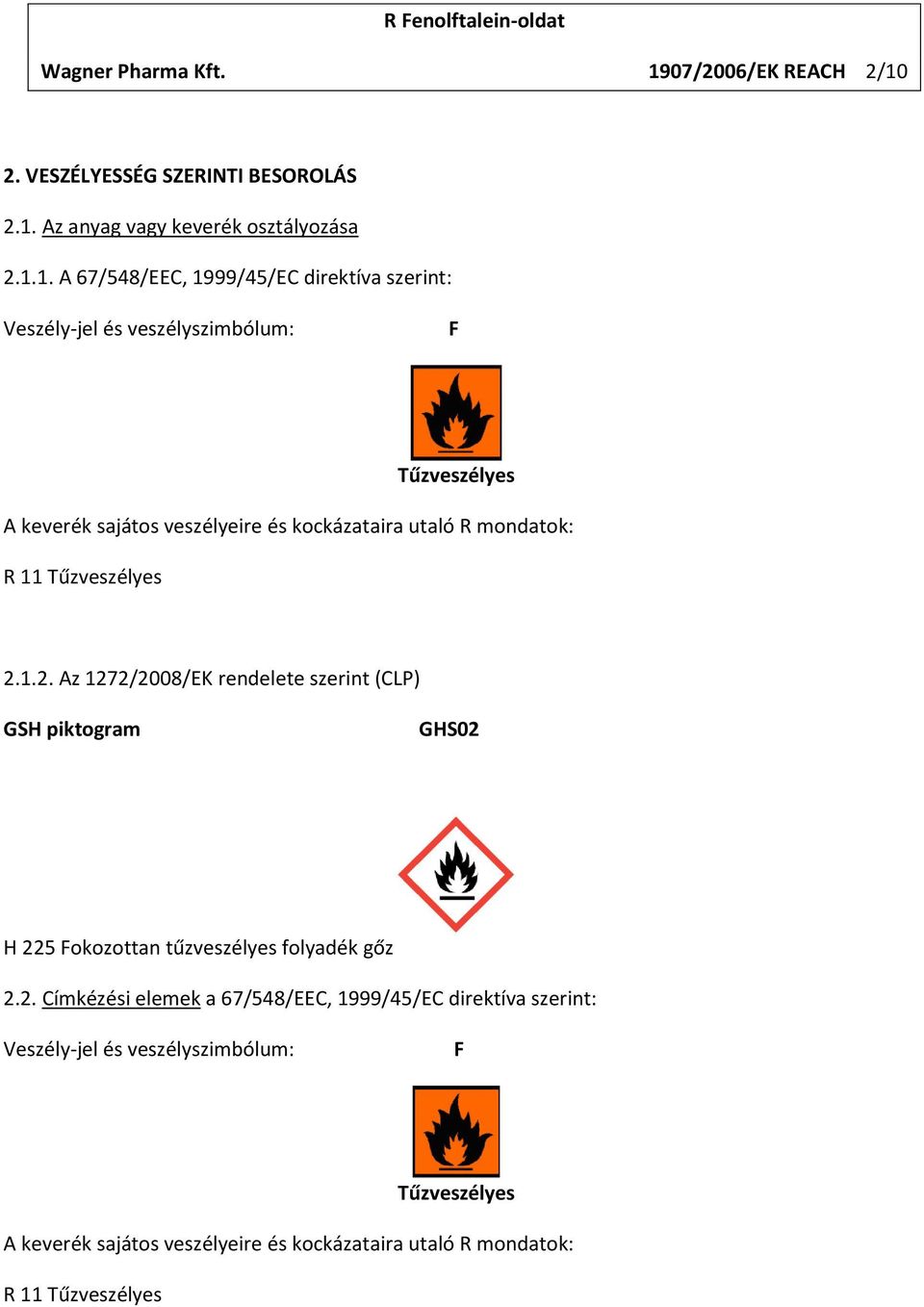 2. VESZÉLYESSÉG SZERINTI BESOROLÁS 2.1.