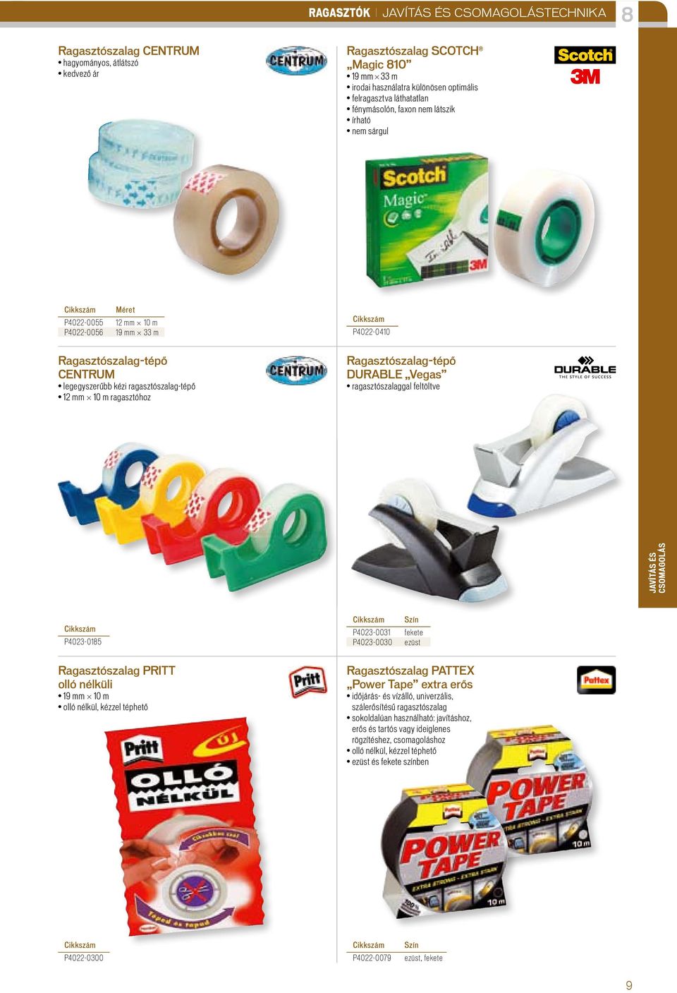 ragasztóhoz Ragasztószalag-tépő durable Vegas ragasztószalaggal feltöltve Javítás és csomagolás P4023-015 Szín P4023-0031 fekete P4023-0030 ezüst Ragasztószalag PRITT olló nélküli 19 mm 10 m olló