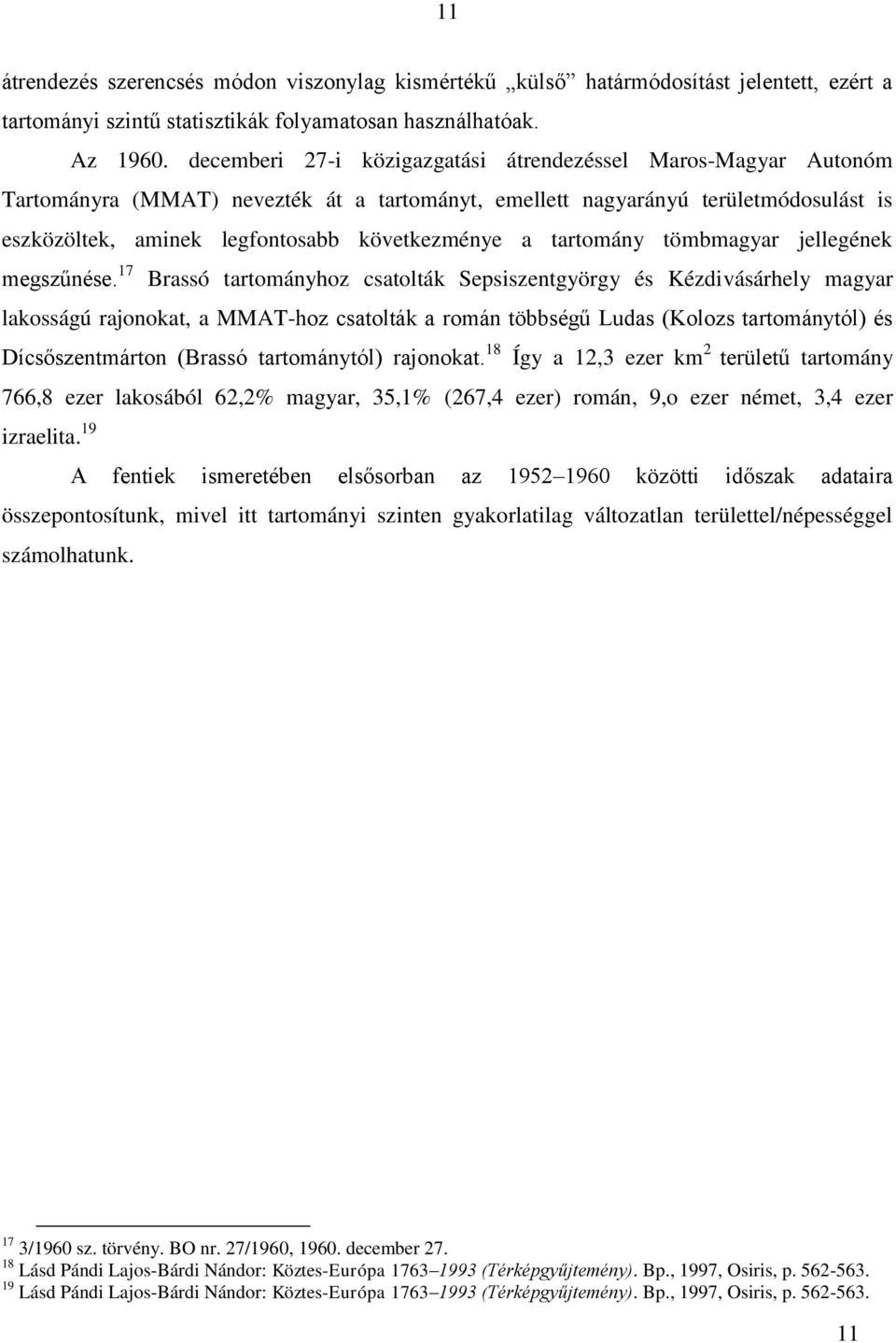 tartomány tömbmagyar jellegének megszűnése.