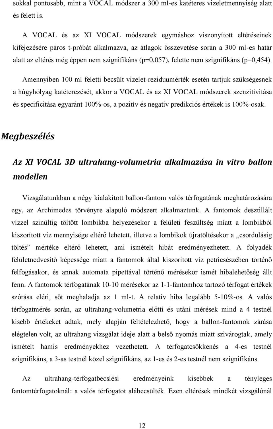 (p=0,057), felette nem szignifikáns (p=0,454).