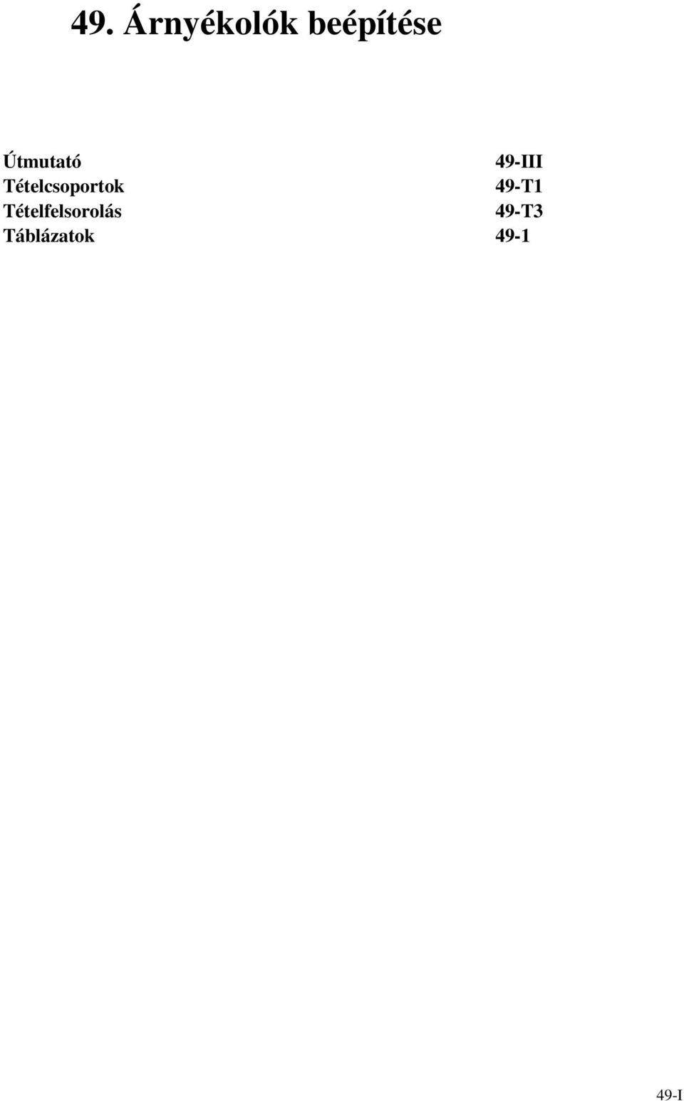 Táblázatok 49-III 49-T1 49-T3 49-1