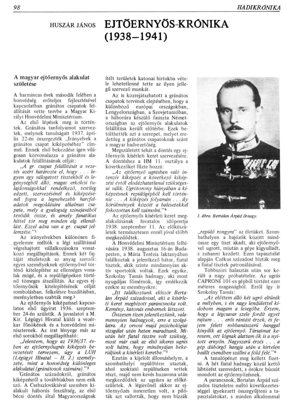 április 22-én összegezték Irányelvek a gránátos csapat kiképzéséhez" címmel.