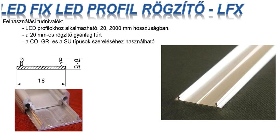 - a 20 mm-es rögzítő gyárilag fúrt -