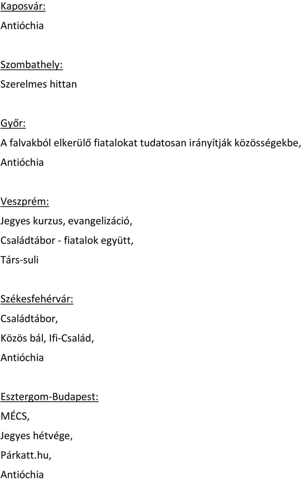 evangelizáció, Családtábor - fiatalok együtt, Társ-suli Székesfehérvár: