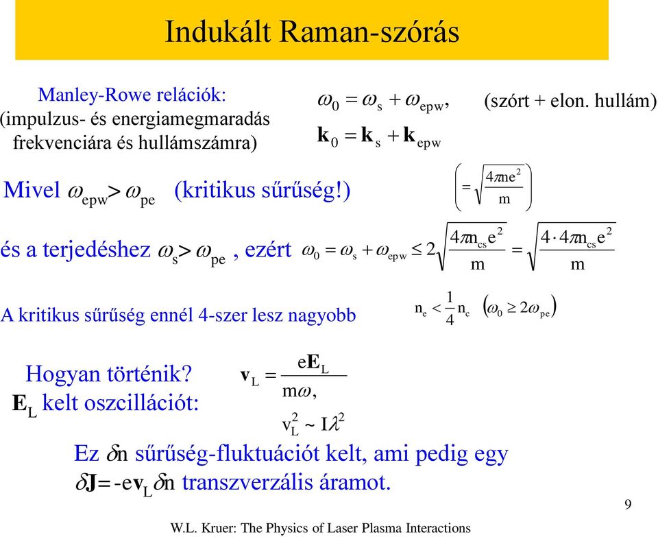 ) és a rjdéshz s >, zér 0 s w, 0 s riius sűrűség nnél 4-szr lsz nagybb 0 s w w n 1 4 n c 4n cs m