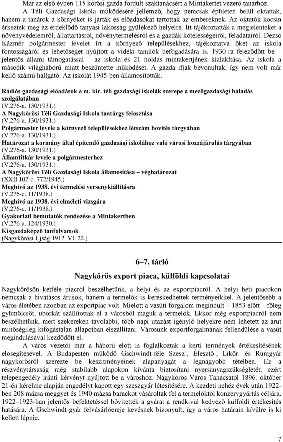 Az oktatók kocsin érkeztek meg az érdeklődő tanyasi lakosság gyülekező helyeire.