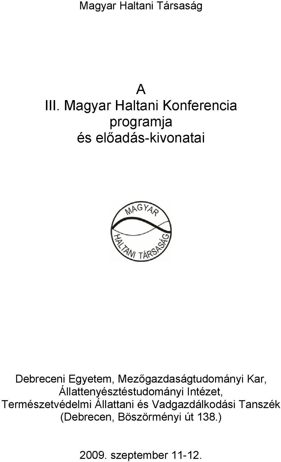 Egyetem, Mezőgazdaságtudományi Kar, Állattenyésztéstudományi Intézet,