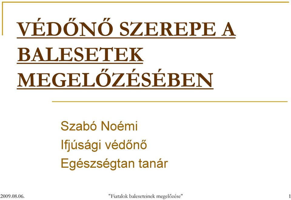 Ifjúsági védőnő Egészségtan tanár