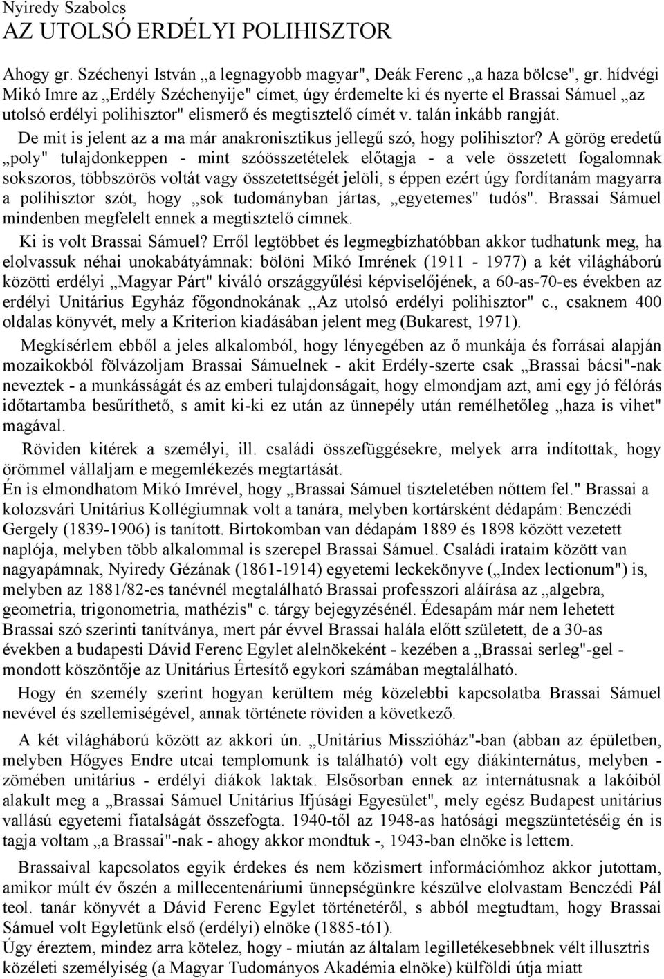 De mit is jelent az a ma már anakronisztikus jellegű szó, hogy polihisztor?