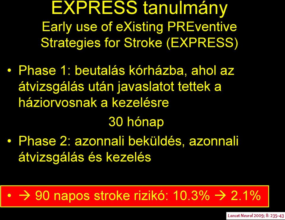 javaslatot tettek a háziorvosnak a kezelésre 30 hónap Phase 2: