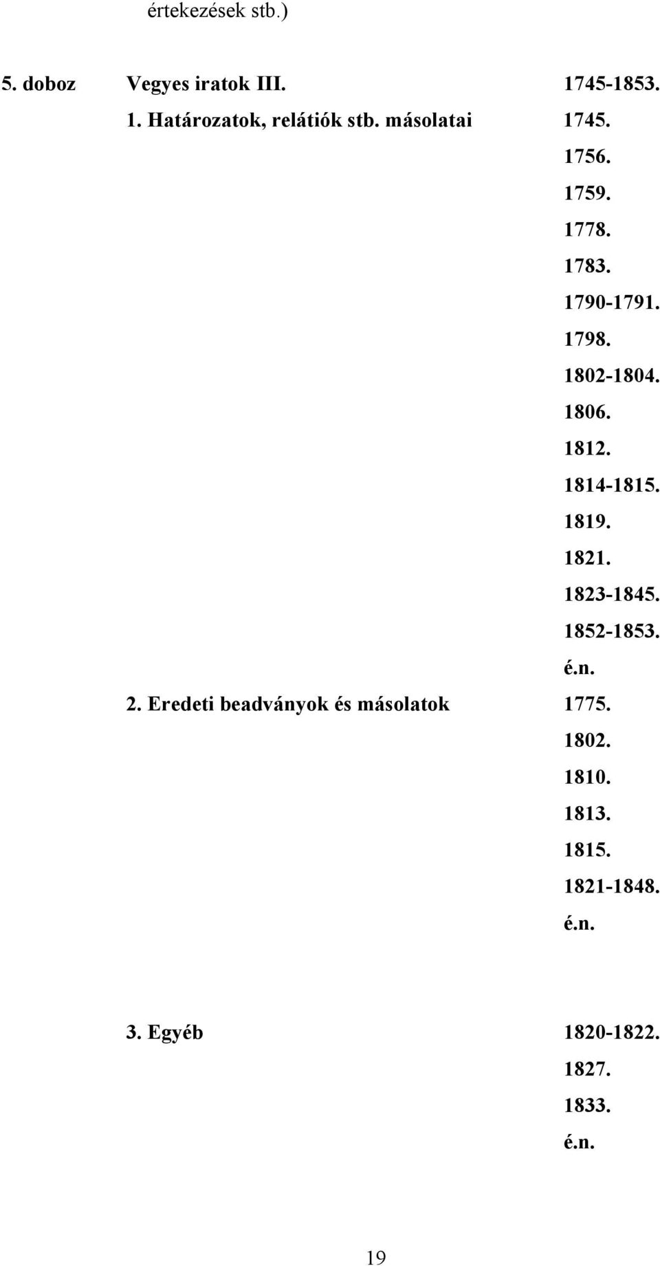 1814-1815. 1819. 1821. 1823-1845. 1852-1853. 2.