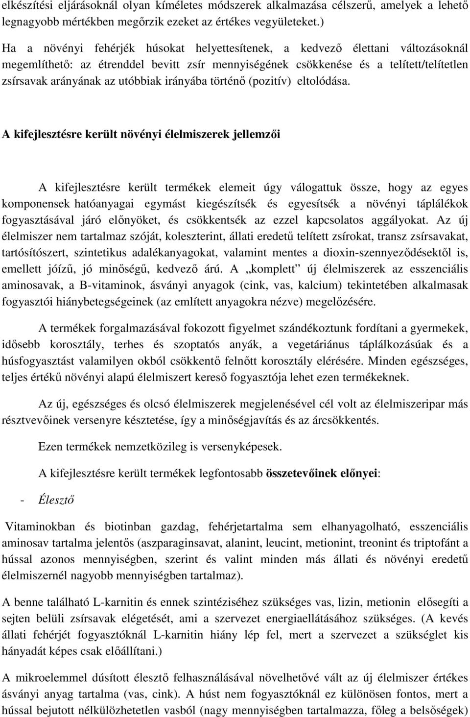 utóbbiak irányába történı (pozitív) eltolódása.