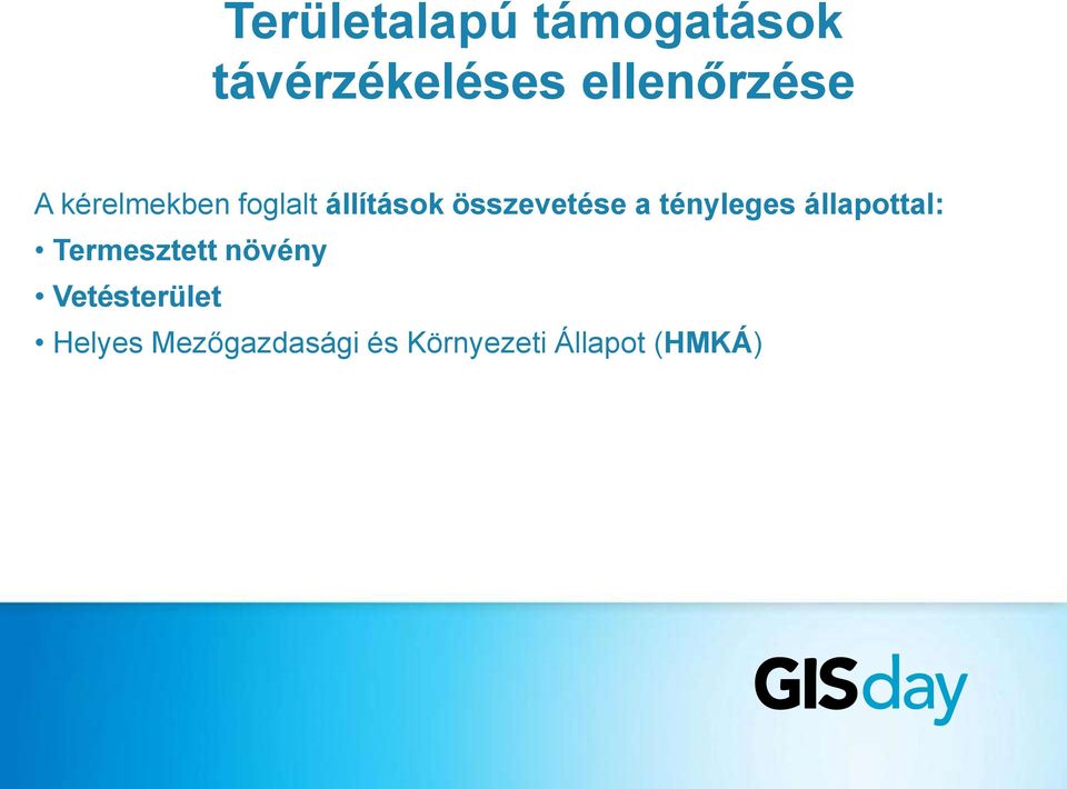 összevetése a tényleges állapottal: Termesztett