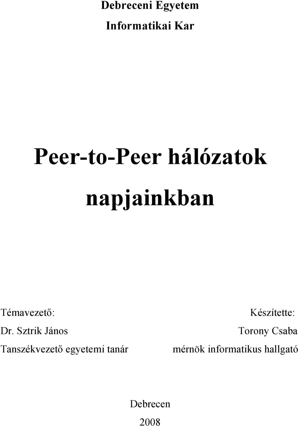 Sztrik János Tanszékvezető egyetemi tanár