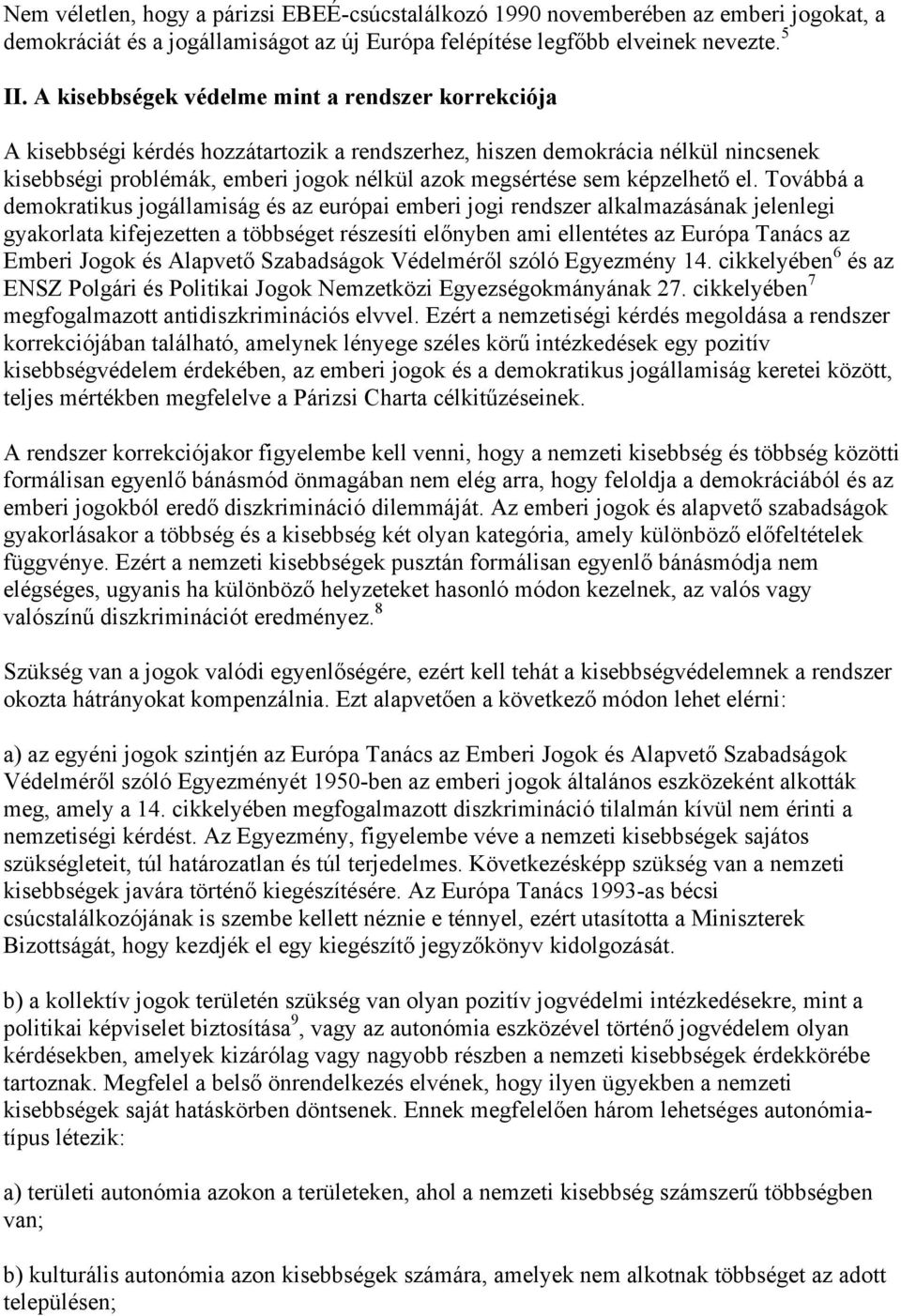 képzelhető el.