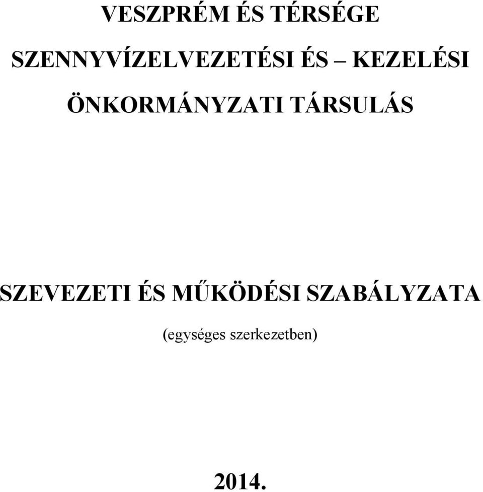 ÖNKORMÁNYZATI TÁRSULÁS SZEVEZETI