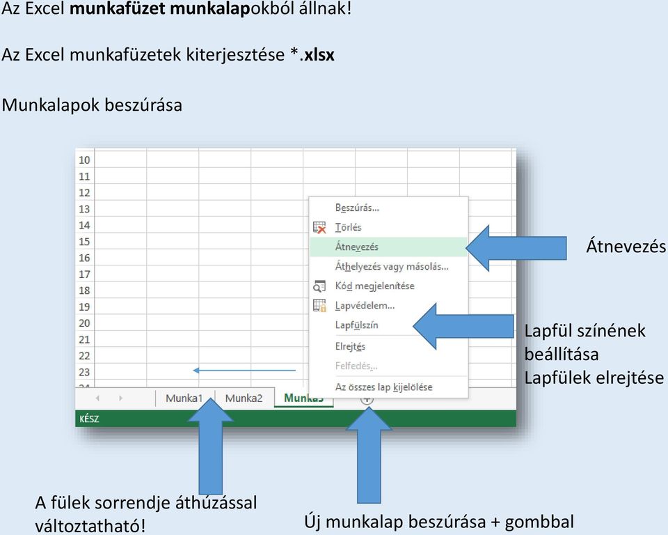 xlsx Munkalapok beszúrása Átnevezés Lapfül színének