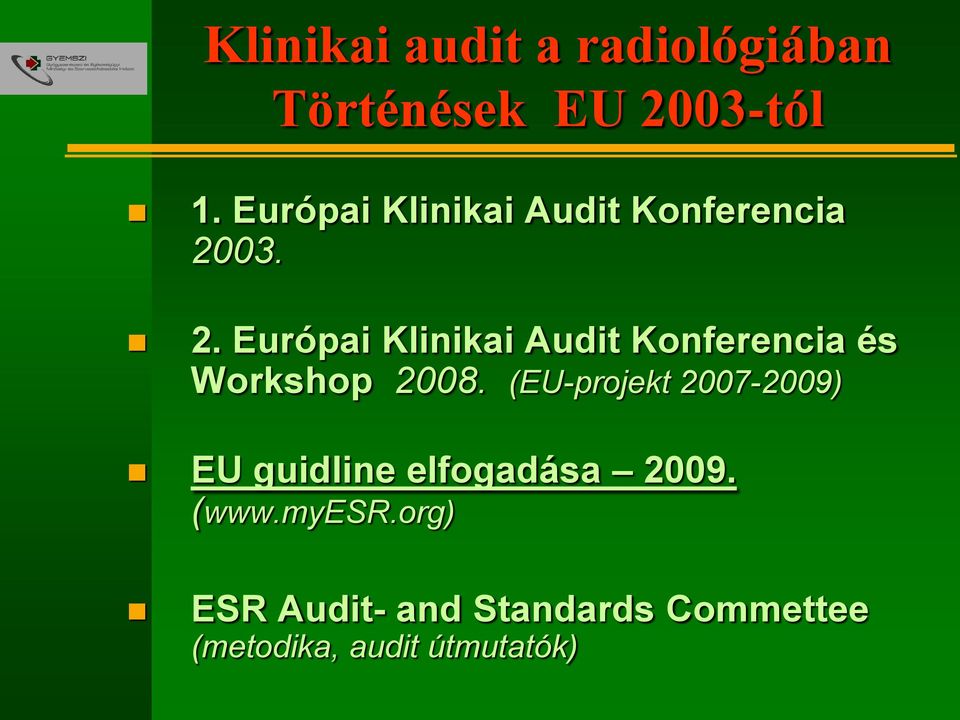 03. 2. Európai Klinikai Audit Konferencia és Workshop 2008.