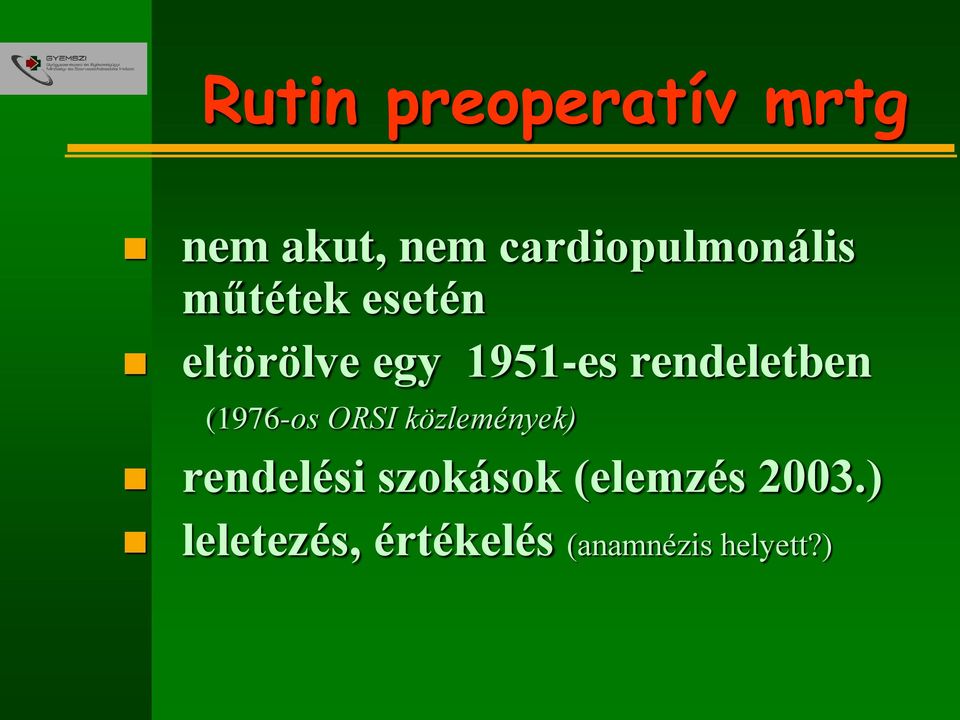 1951-es rendeletben (1976-os ORSI közlemények)