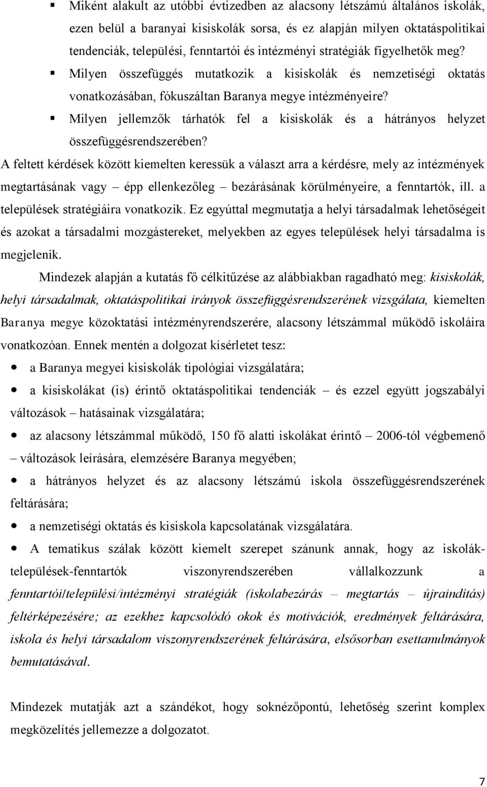 Milyen jellemzők tárhatók fel a kisiskolák és a hátrányos helyzet összefüggésrendszerében?