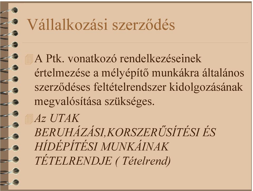 munkákra általános szerződéses feltételrendszer