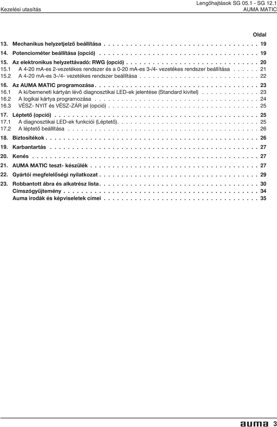 2 A 4-20 ma-es 3-/4- vezetékes rendszer beállítása........................... 22 16. Az programozása..................................... 23 16.