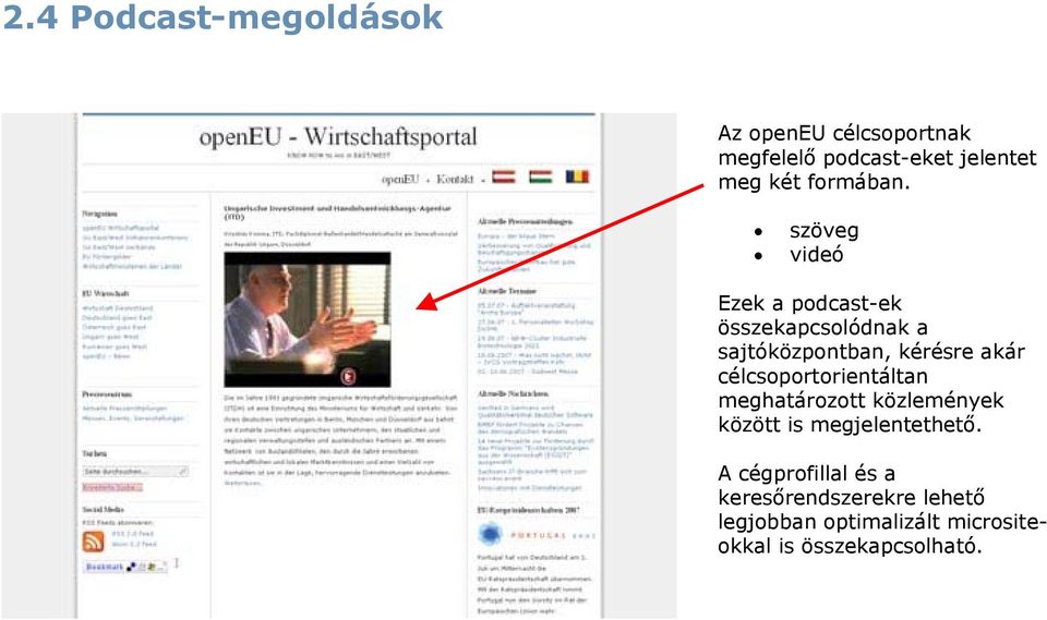 szöveg videó Ezek a podcast-ek összekapcsolódnak a sajtóközpontban, kérésre akár