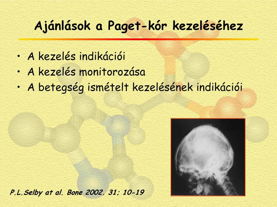 monitorozása A betegség ismételt