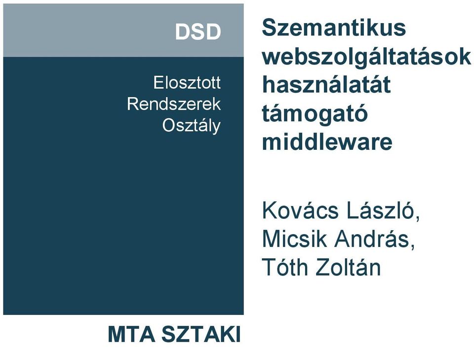 támogató middleware Kovács