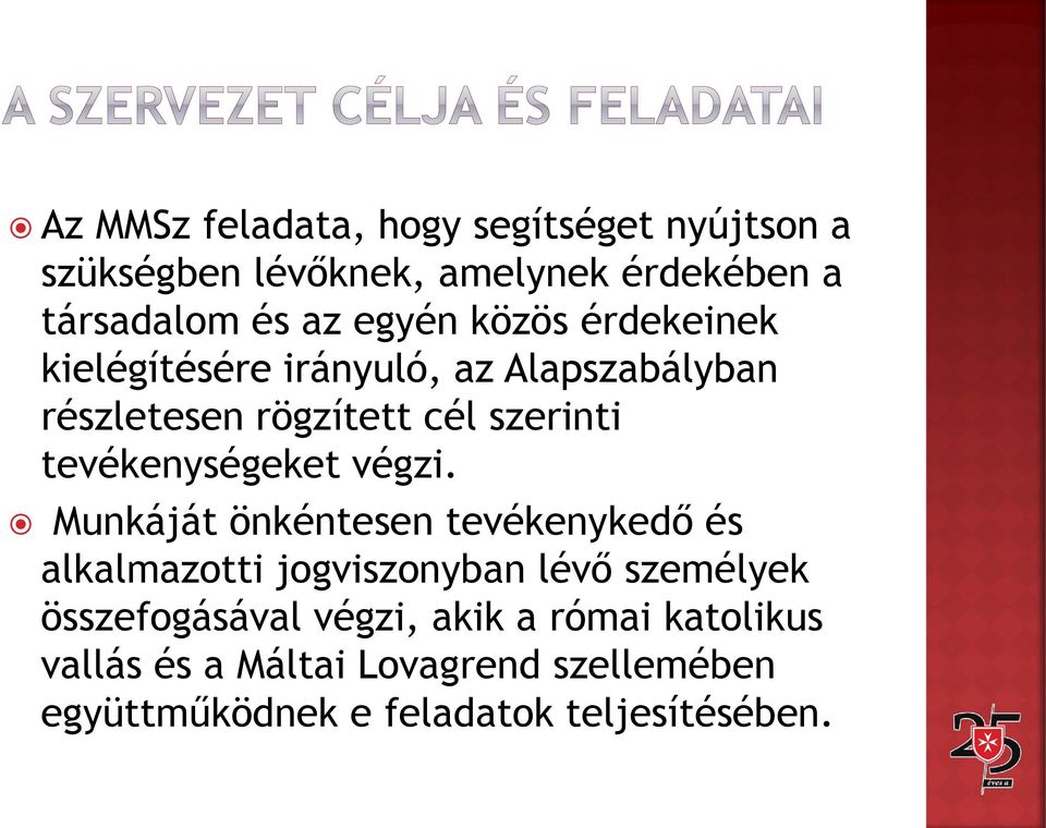 tevékenységeket végzi.