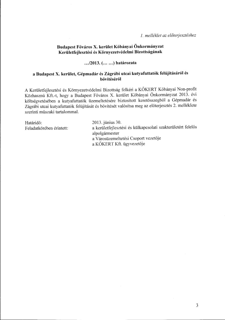 -t, hogy a Budapest Főváros X. kerület Kőbányai Önkormányzat 2013.