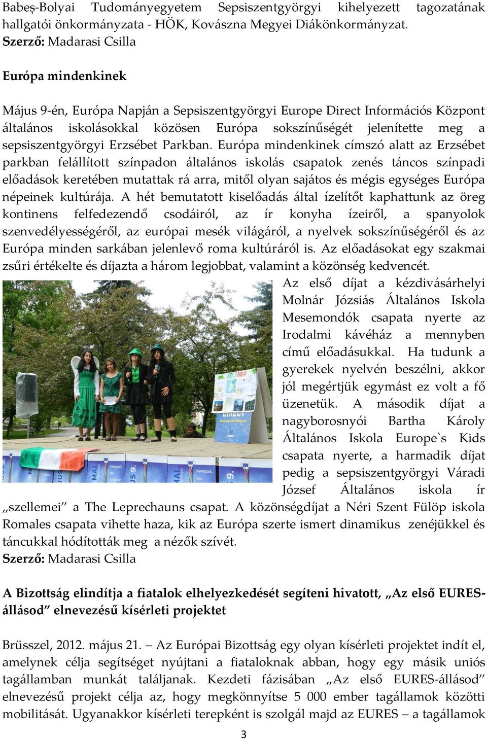 sepsiszentgyörgyi Erzsébet Parkban.