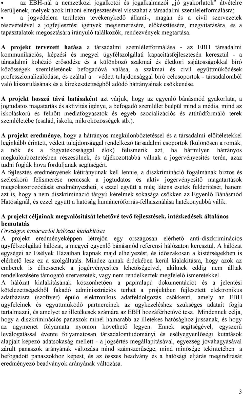rendezvények megtartása.