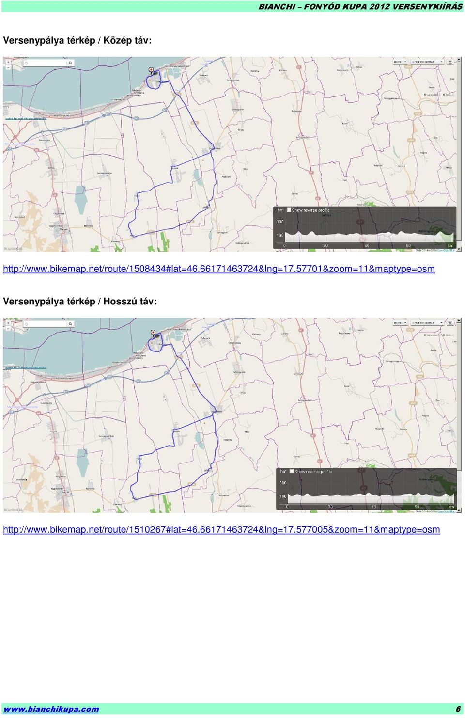 57701&zoom=11&maptype=osm Versenypálya térkép / Hosszú táv: