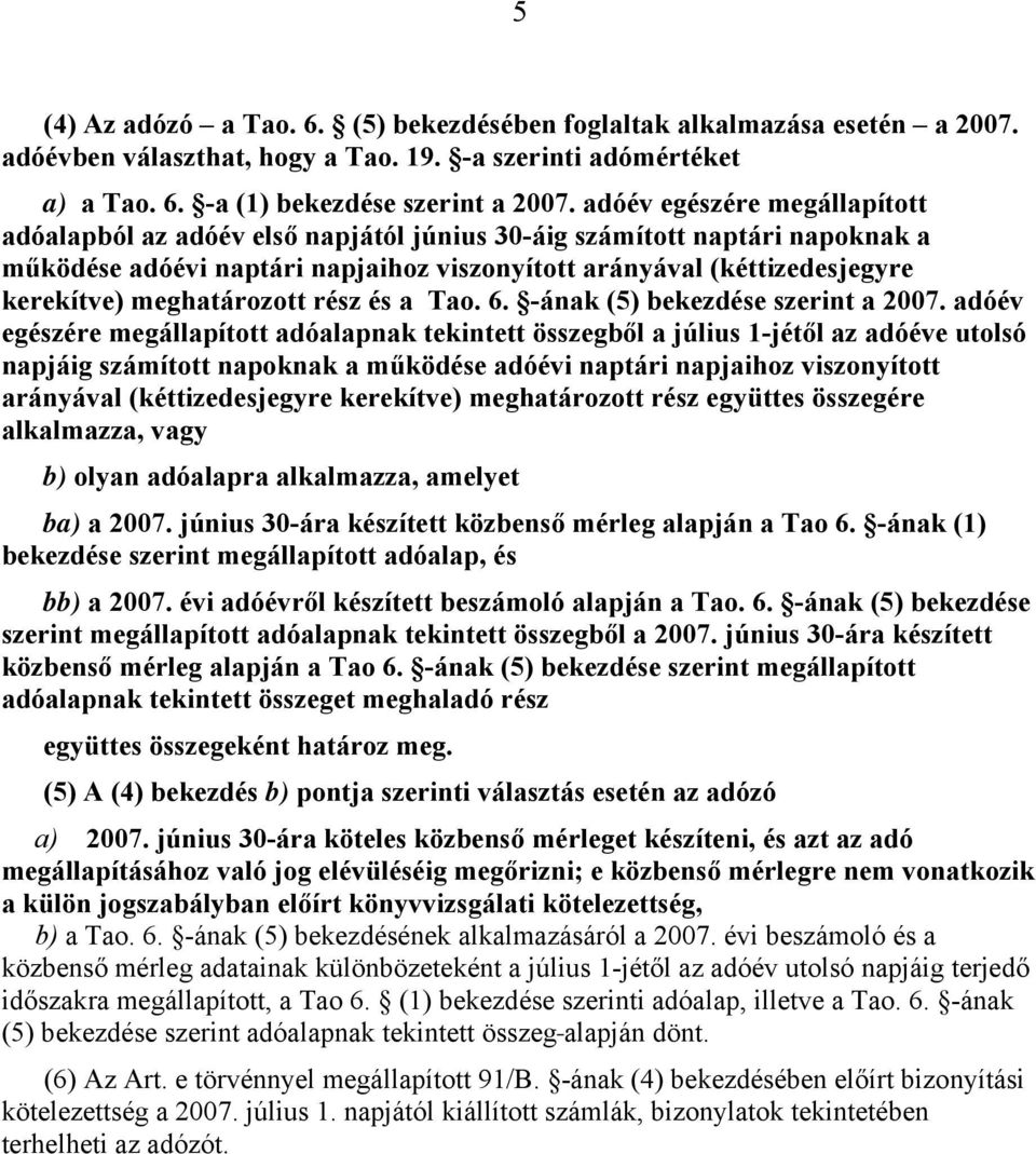 meghatározott rész és a Tao. 6. -ának (5) bekezdése szerint a 2007.