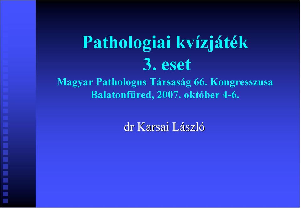 Társaság 66.