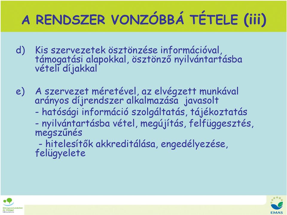 munkával arányos díjrendszer alkalmazása javasolt - hatósági információ szolgáltatás, tájékoztatás
