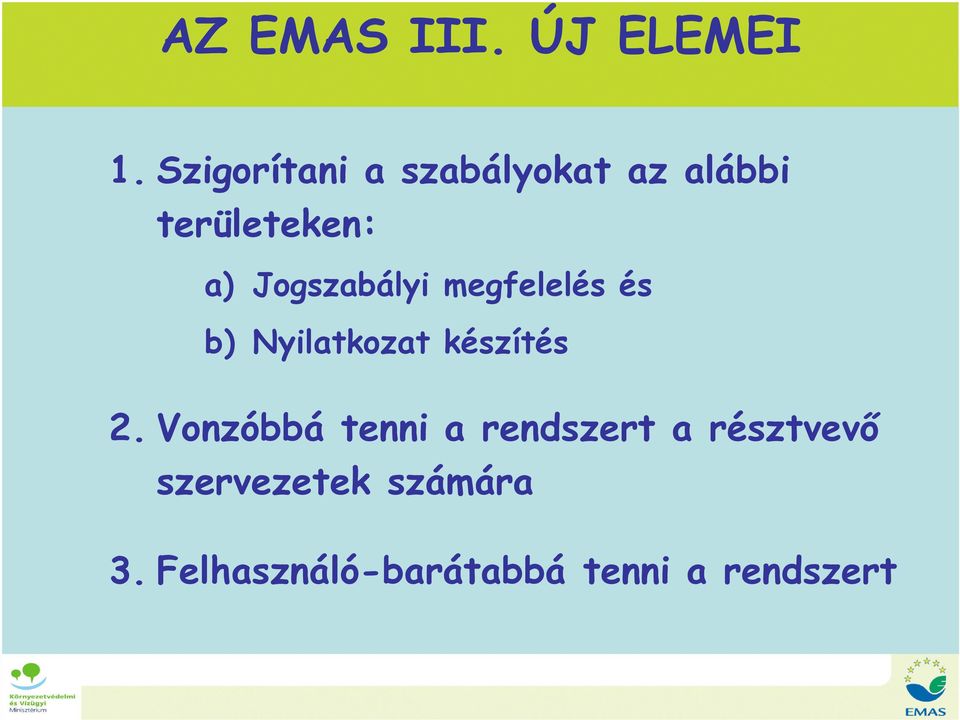 Jogszabályi megfelelés és b) Nyilatkozat készítés 2.