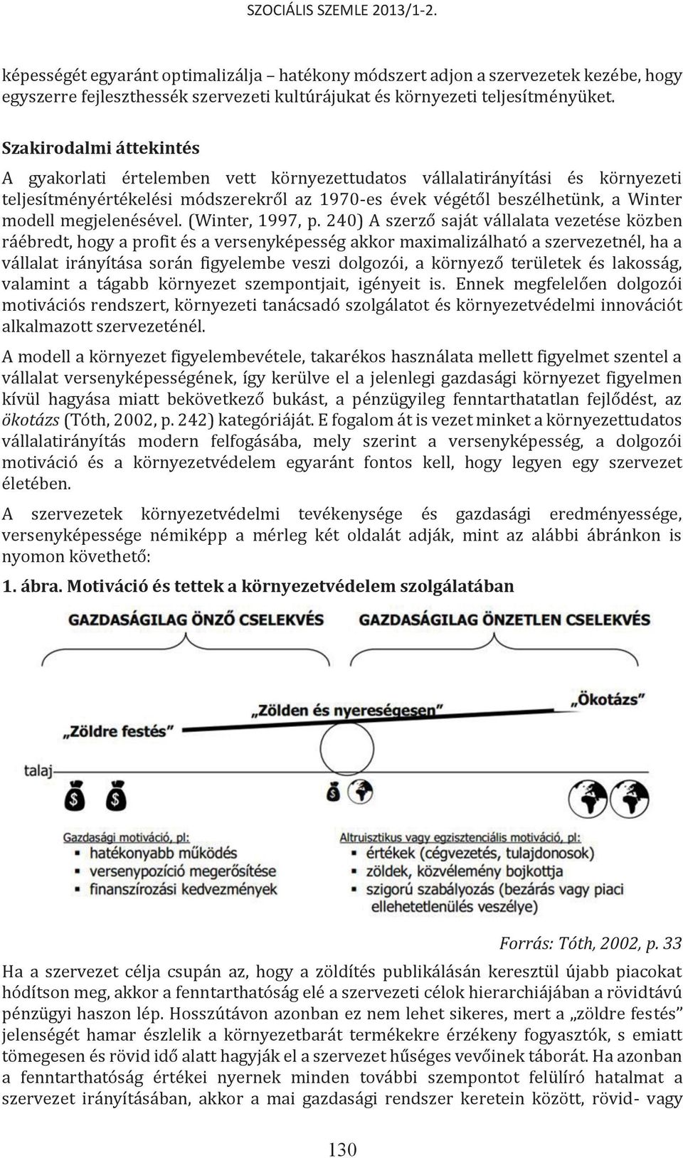 megjelenésével. (Winter, 1997, p.