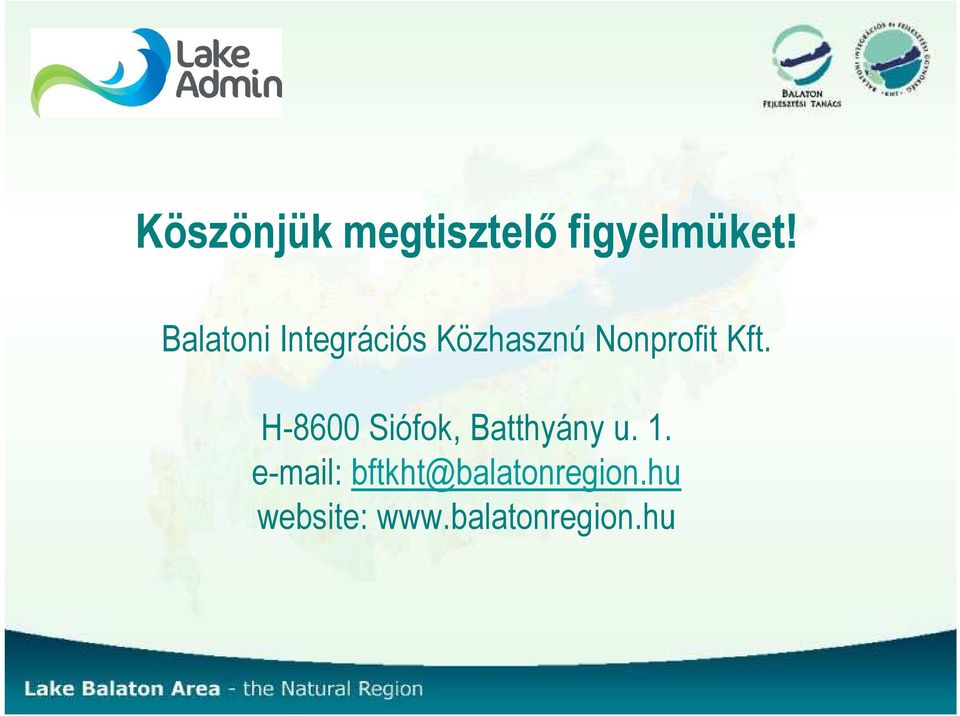 Kft. H-8600 Siófok, Batthyány u. 1.