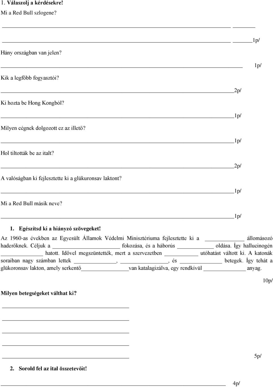 Az 1960-as években az Egyesült Államok Védelmi Minisztériuma fejlesztette ki a állomásozó haderőknek. Céljuk a fokozása, és a háborús oldása. Így hallucinogén hatott.