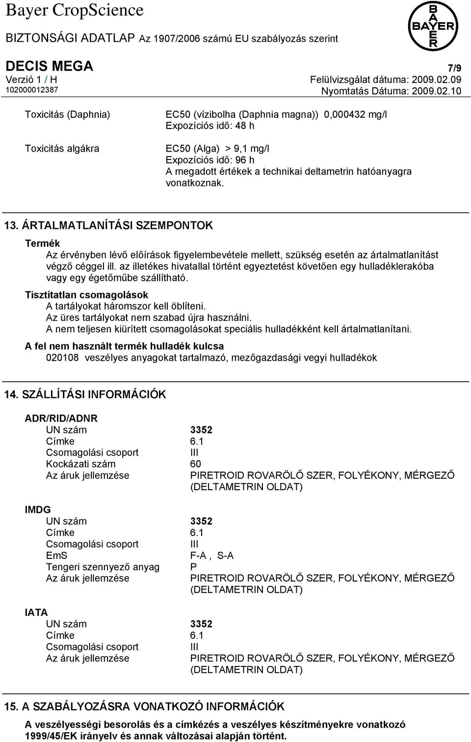 00012387 Nyomtatás Dátuma: 2009.02.
